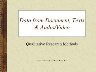 Data from Document, Texts &amp; Audio/Video