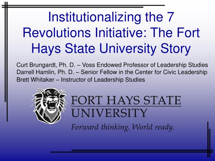institutionalizing the 7 revolutions initiative the fort hays state university story