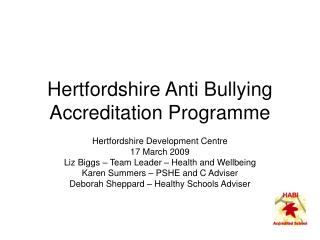 Hertfordshire Anti Bullying Accreditation Programme