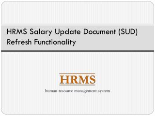 HRMS Salary Update Document (SUD) Refresh Functionality