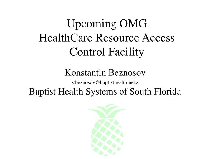 upcoming omg healthcare resource access control facility