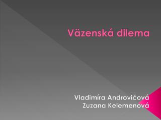v zensk dilema