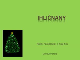 klikni na obr zok a hraj hru lenka zemanov