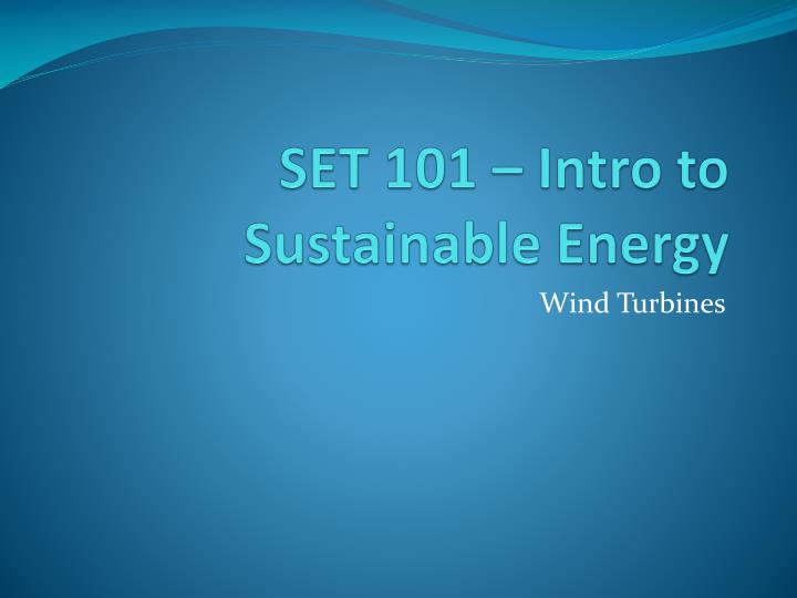 set 101 intro to sustainable energy
