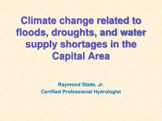 Climate change related to floods, droughts, and water supply shortages in the Capital Area