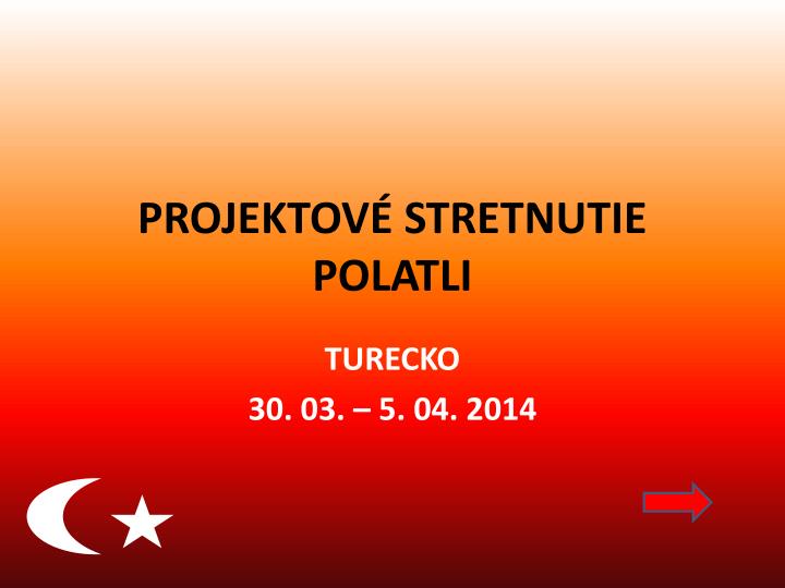 projektov stretnutie polatli