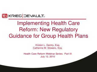 Implementing Health Care Reform: New Regulatory Guidance for Group Health Plans