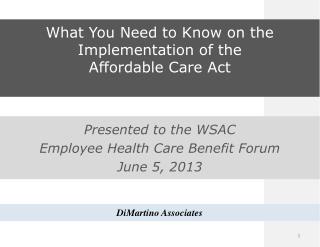 What You Need to Know on the Implementation of the Affordable Care Act