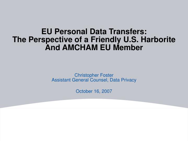 eu personal data transfers the perspective of a friendly u s harborite and amcham eu member