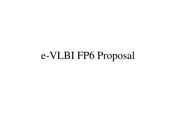 e vlbi fp6 proposal
