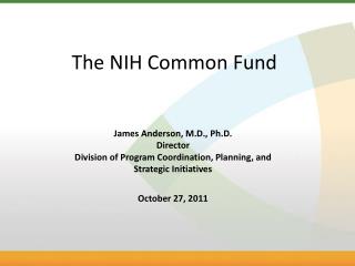 The NIH Common Fund