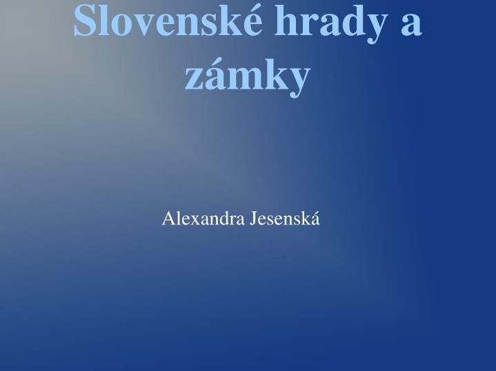 slovensk hrady a z mky