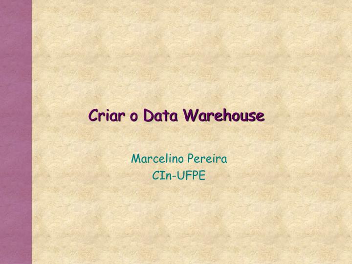 criar o data warehouse