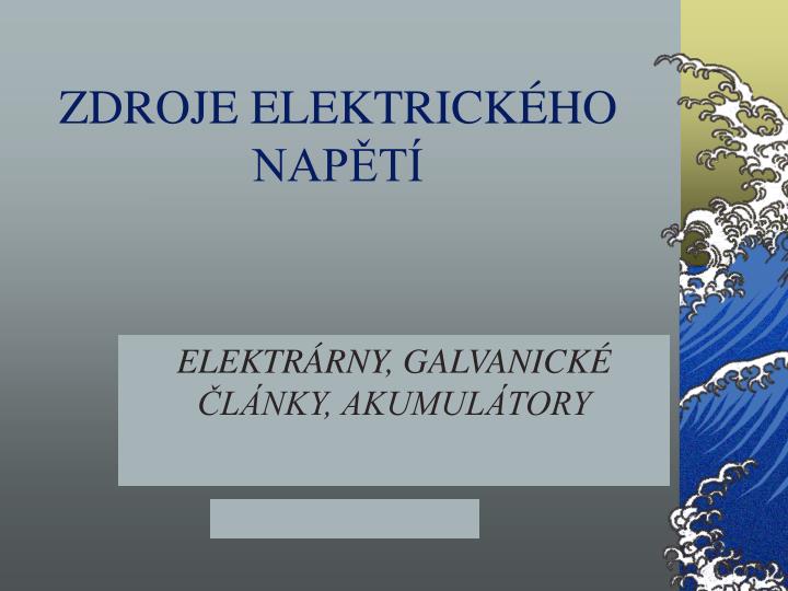 zdroje elektrick ho nap t