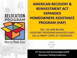 AMERICAN RECOVERY &amp; REINVESTMENT ACT EXPANDED HOMEOWNERS ASSISTANCE PROGRAM (HAP)