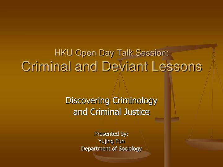 hku open day talk session criminal and deviant lessons