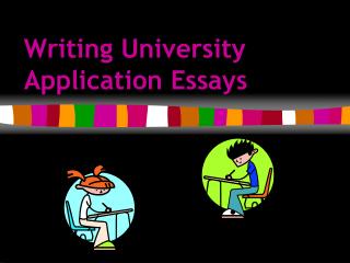 Writing University Application Essays