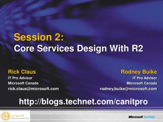 Session 2: Core Services Design With R2