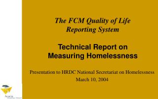 The FCM Quality of Life Reporting System Technical Report on Measuring Homelessness