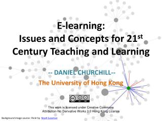 E-learning: Issues and Concepts for 21 st Century Teaching and Learning