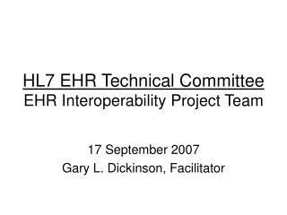 HL7 EHR Technical Committee EHR Interoperability Project Team