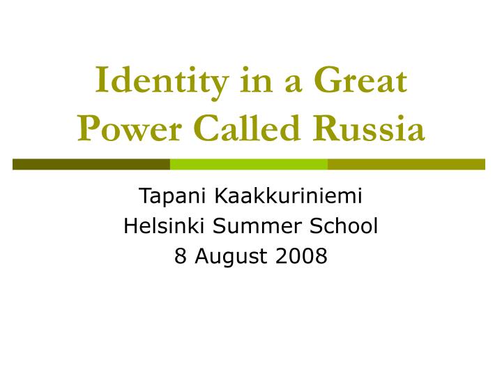 identity in a great power called russia