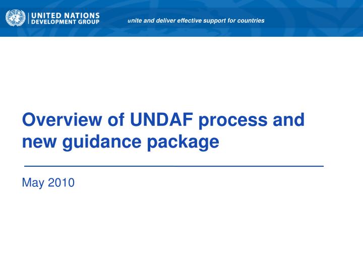 overview of undaf process and new guidance package