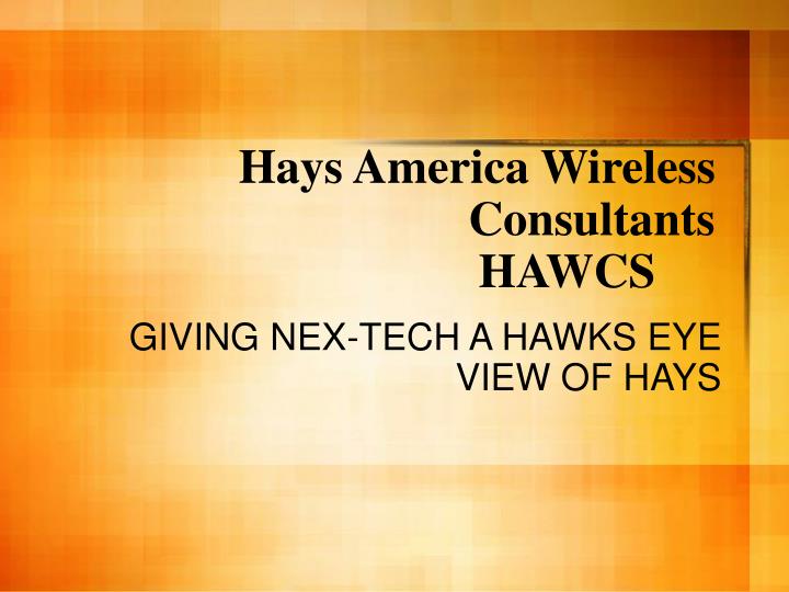 hays america wireless consultants hawcs