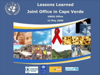 Lessons Learned Joint Office in Cape Verde UNDG Office 12 May 2006