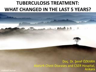 TUBERCULOSIS TREATMENT: WHAT CHANGED IN THE LAST 5 YEARS?