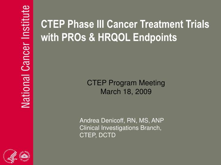 ctep phase iii cancer treatment trials with pros hrqol endpoints