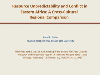 Resource Unpredictability and Conflict in Eastern Africa: A Cross-Cultural Regional Comparison
