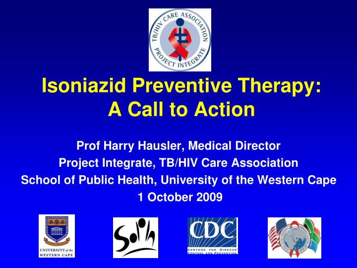 isoniazid preventive therapy a call to action
