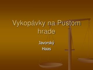 vykop vky na pustom hrade