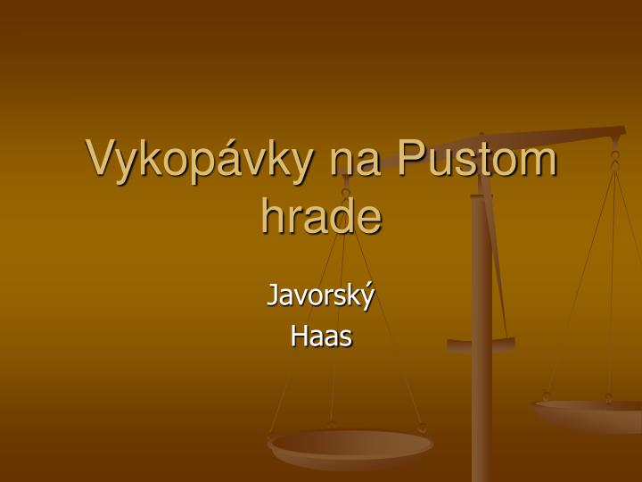 vykop vky na pustom hrade