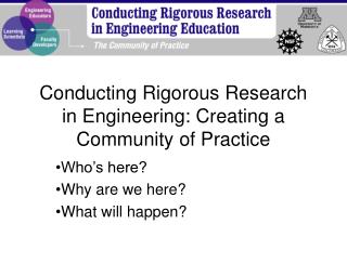 Conducting Rigorous Research in Engineering: Creating a Community of Practice
