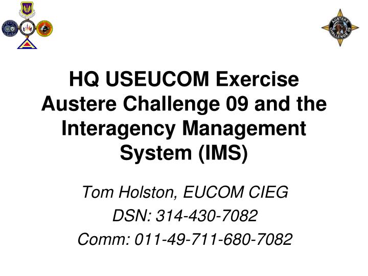 hq useucom exercise austere challenge 09 and the interagency management system ims