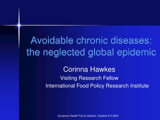 Avoidable chronic diseases: the neglected global epidemic