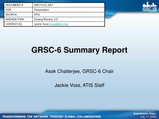 GRSC-6 Summary Report