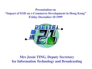Mrs Jessie TING, Deputy Secretary for Information Technology and Broadcasting