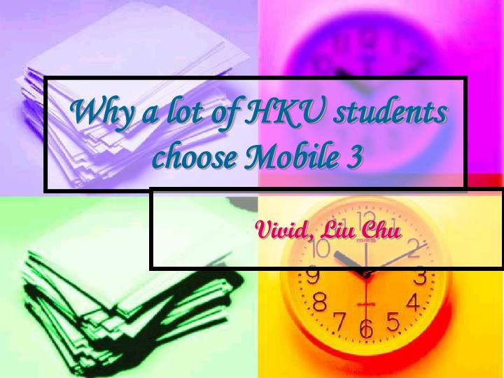why a lot of hku students choose mobile 3