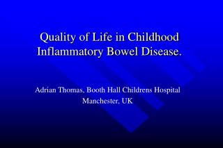 Quality of Life in Childhood Inflammatory Bowel Disease.
