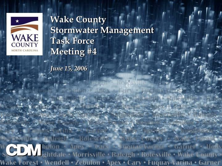 wake county stormwater management task force meeting 4 june 15 2006