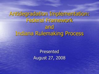 Antidegradation Implementation: Federal Framework and Indiana Rulemaking Process