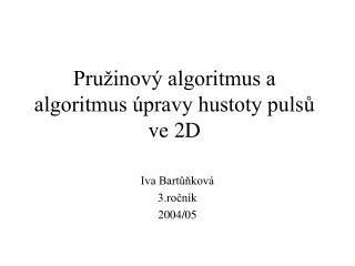 pru inov algoritmus a algoritmus pravy hustoty puls ve 2d