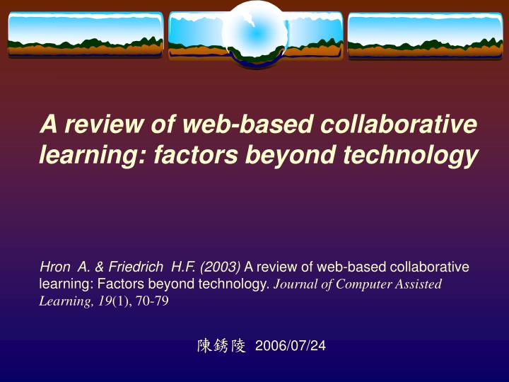 a review of web based collaborative learning factors beyond technology