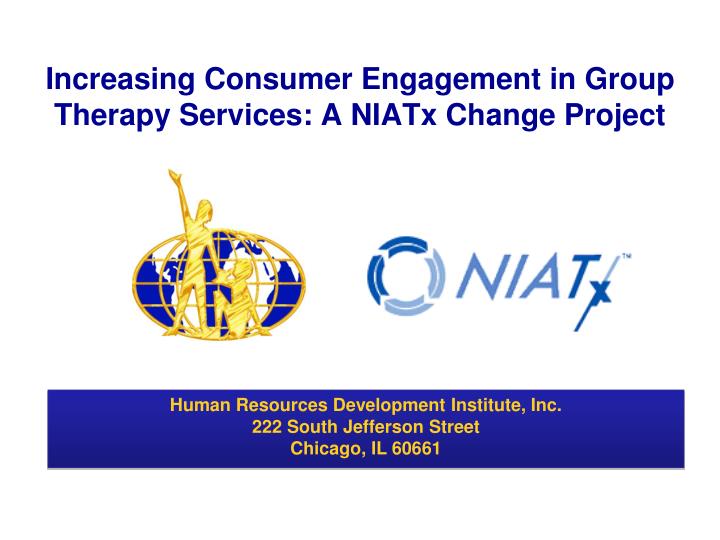 increasing consumer engagement in group therapy services a niatx change project