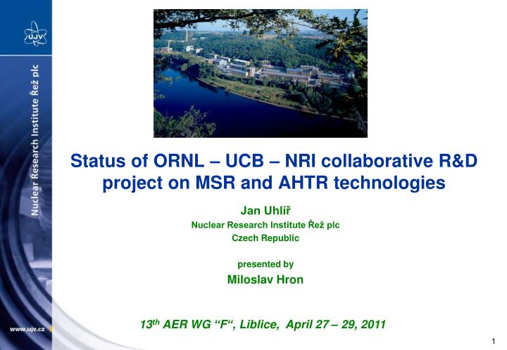 status of ornl ucb nri collaborative r d project on msr and ahtr technologies