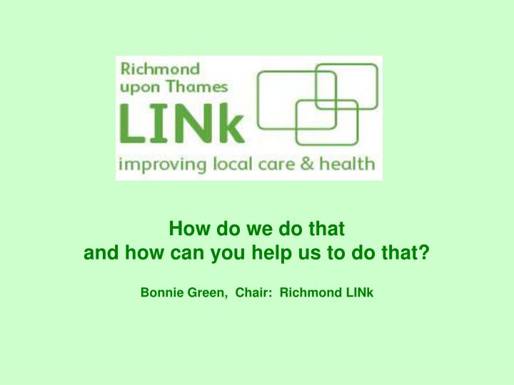 how do we do that and how can you help us to do that bonnie green chair richmond link