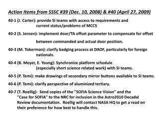 Action Items from SSSC #39 (Dec. 10, 2008) &amp; #40 (April 27, 2009)